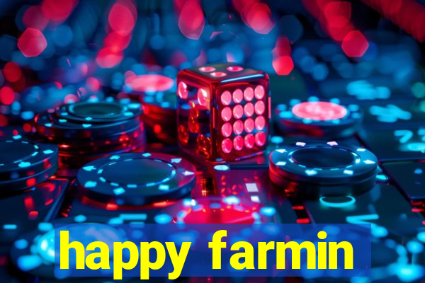 happy farmin